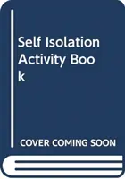 Książka ćwiczeń samoizolacji - The Self-Isolation Activity Book