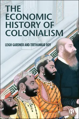 Historia gospodarcza kolonializmu - The Economic History of Colonialism