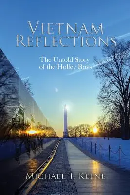 Vietnam Reflection: Nieopowiedziana historia Holley Boys - Vietnam Reflection: The Untold Story of the Holley Boys