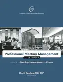 Profesjonalne zarządzanie spotkaniami: Przewodnik po spotkaniach, konwencjach i wydarzeniach - Professional Meeting Management: A Guide to Meetings, Conventions, and Events