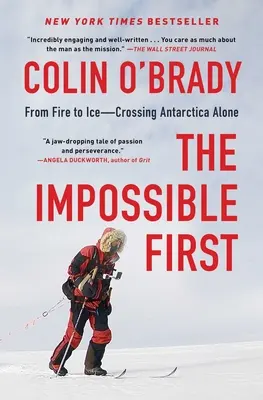 The Impossible First: Od ognia do lodu - samotne przejście przez Antarktydę - The Impossible First: From Fire to Ice--Crossing Antarctica Alone