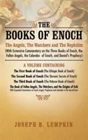 Księgi Henocha: Aniołowie, Strażnicy i Nefilim (z obszernym komentarzem na temat trzech ksiąg Henocha, upadłych aniołów, t - The Books of Enoch: The Angels, The Watchers and The Nephilim (with Extensive Commentary on the Three Books of Enoch, the Fallen Angels, t