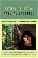 Naturalna cisza i naturalna ciemność: Nowe zasoby parków narodowych - Natural Quiet and Natural Darkness: The New Resources of the National Parks