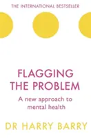 Flagowanie problemu: nowe podejście do zdrowia psychicznego - Flagging the Problem: A New Approach to Mental Health