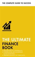 The Ultimate Finance Book: Opanuj zestawienia zysków, zrozum księgowość i rachunkowość, przygotuj budżety i prognozy - The Ultimate Finance Book: Master Profit Statements, Understand Bookkeeping & Accounting, Prepare Budgets & Forecasts