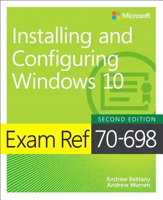 Exam Ref 70-698 Instalowanie i konfigurowanie systemu Windows 10 - Exam Ref 70-698 Installing and Configuring Windows 10