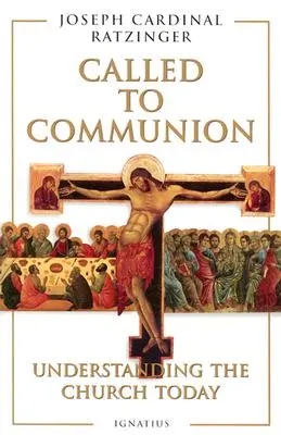 Powołani do komunii: Zrozumieć Kościół dzisiaj - Called to Communion: Understanding the Church Today