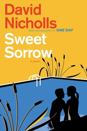 Sweet Sorrow: Długo oczekiwana nowa powieść autora bestsellera Jeden dzień - Sweet Sorrow: The Long-Awaited New Novel from the Best-Selling Author of One Day