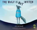 Wilk nie jest zaproszony - The Wolf Is Not Invited