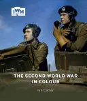 Druga wojna światowa w kolorze - The Second World War in Colour