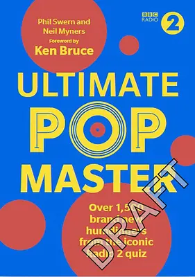 Ultimate PopMaster - Ponad 1500 zupełnie nowych pytań z kultowego quizu BBC Radio 2 - Ultimate PopMaster - Over 1,500 brand new questions from the iconic BBC Radio 2 quiz