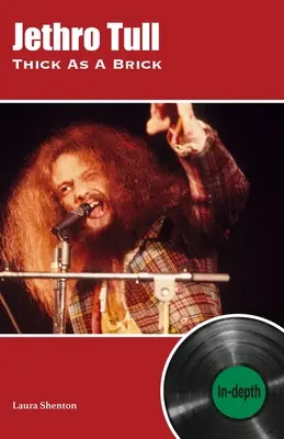 Jethro Tull Thick As A Brick: wersja pogłębiona - Jethro Tull Thick As A Brick: In-depth