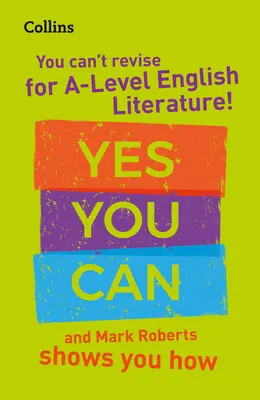 Collins a Level Revision - You Can't Revise for a Level English Literature! Tak, możesz, a Mark Roberts pokaże ci jak! - Collins a Level Revision - You Can't Revise for a Level English Literature! Yes You Can, and Mark Roberts Shows You How