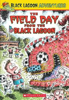 Dzień Pola z Czarnej Laguny (Black Lagoon Adventures #6), 6 - The Field Day from the Black Lagoon (Black Lagoon Adventures #6), 6