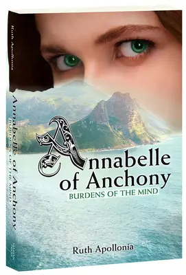 Annabelle z Anchony: Obciążenia umysłu - Annabelle of Anchony: Burdens of the Mind