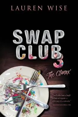Swap Club 3: Punkt kulminacyjny - Swap Club 3: The Climax