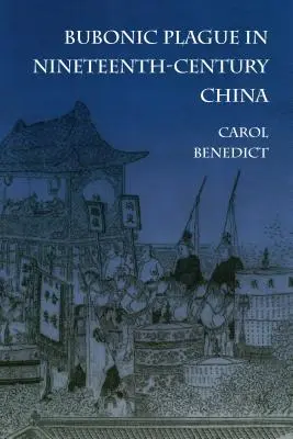 Dżuma w dziewiętnastowiecznych Chinach - Bubonic Plague in Nineteenth-Century China