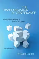 Transformacja zarządzania: Administracja publiczna w dwudziestym pierwszym wieku - The Transformation of Governance: Public Administration for the Twenty-First Century