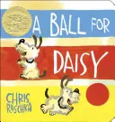 Bal dla Daisy: (zdobywca medalu Caldecotta) - A Ball for Daisy: (Caldecott Medal Winner)