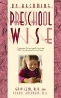 Jak stać się mądrym przedszkolakiem: Optymalizacja wyników edukacyjnych: czego muszą nauczyć się przedszkolaki - On Becoming Preschool Wise: Optimizing Educational Outcomes What Preschoolers Need to Learn