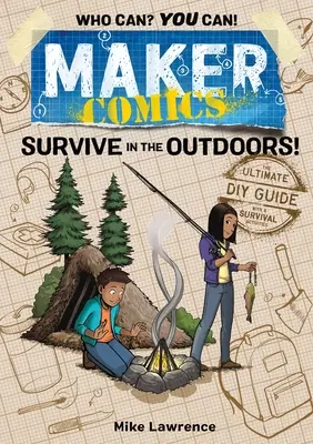 Maker Comics: Przetrwaj w plenerze! - Maker Comics: Survive in the Outdoors!