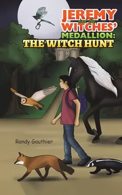 Jeremy i medalion czarownic: Polowanie na czarownice - Jeremy and the Witches' Medallion: The Witch Hunt