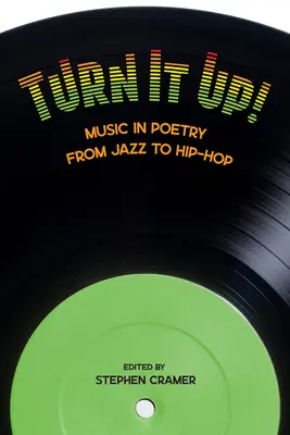 Podkręć to! Muzyka w poezji od jazzu do hip-hopu - Turn It Up!: Music in Poetry from Jazz to Hip-Hop