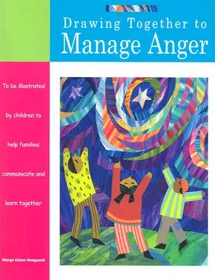 Wspólne radzenie sobie z gniewem - Drawing Together to Manage Anger