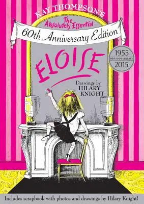 Eloise: Absolutnie niezbędne wydanie z okazji 60. rocznicy - Eloise: The Absolutely Essential 60th Anniversary Edition