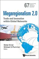 Megaregionalizm 2.0: Handel i innowacje w ramach globalnych sieci - Megaregionalism 2.0: Trade and Innovation Within Global Networks