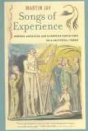 Pieśni doświadczenia: Współczesne amerykańskie i europejskie wariacje na uniwersalny temat - Songs of Experience: Modern American and European Variations on a Universal Theme