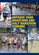 Ulepsz swój maraton i półmaraton - Improve Your Marathon and Half Marathon Running