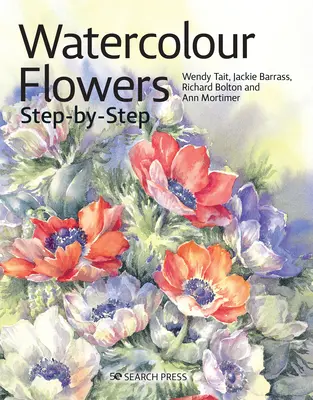 Kwiaty akwarelowe krok po kroku - Watercolour Flowers Step-By-Step