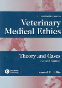 Wprowadzenie do weterynaryjnej etyki medycznej: Teoria i przypadki - An Introduction to Veterinary Medical Ethics: Theory and Cases