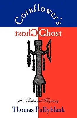 Duch chabra: historyczna tajemnica - Cornflower's Ghost: An Historical Mystery