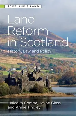 Reforma rolna w Szkocji: Historia, prawo i polityka - Land Reform in Scotland: History, Law and Policy