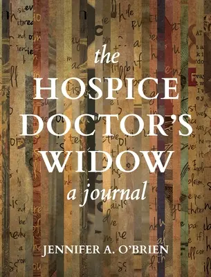 Wdowa po lekarzu hospicjum: Dziennik - The Hospice Doctor's Widow: A Journal