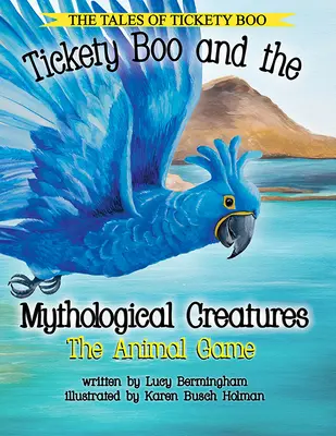 Tickety Boo i mitologiczne stworzenia: Gra o zwierzętach - Tickety Boo and the Mythological Creatures: The Animal Game