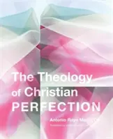Teologia chrześcijańskiej doskonałości - Theology of Christian Perfection