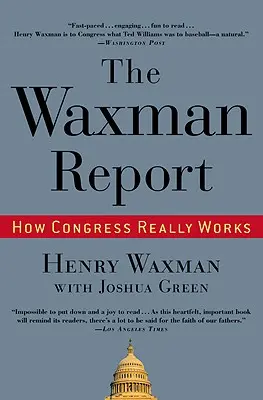 Raport Waxmana: Jak naprawdę działa Kongres - The Waxman Report: How Congress Really Works