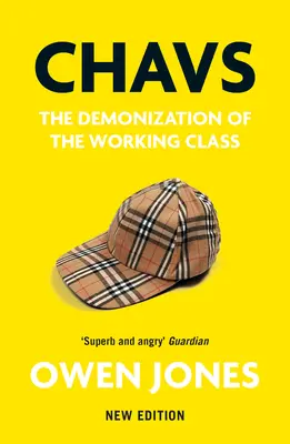 Chavs: Demonizacja klasy robotniczej - Chavs: The Demonization of the Working Class