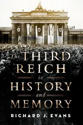 Trzecia Rzesza w historii i pamięci - The Third Reich in History and Memory