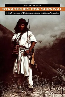 Strategie przetrwania: psychologia odporności kulturowej mniejszości etnicznych - Strategies for Survival: The Psychology of Cultural Resilience in Ethnic Minorities