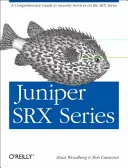 Juniper Srx Series: Kompleksowy przewodnik po usługach bezpieczeństwa w serii Srx - Juniper Srx Series: A Comprehensive Guide to Security Services on the Srx Series