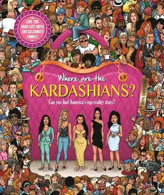 Gdzie są Kardashianowie? Książka poszukiwawcza dla dorosłych - Where Are the Kardashians?: Search & Seek Book for Adults