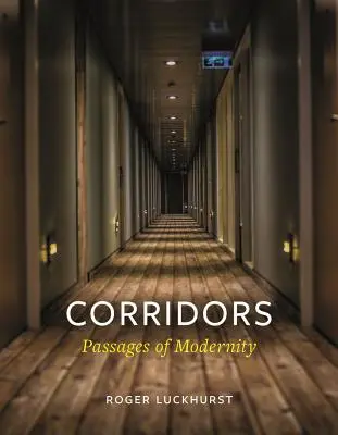 Korytarze: Przejścia nowoczesności - Corridors: Passages of Modernity