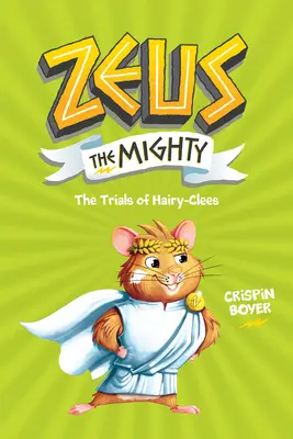 Zeus Potężny: The Trials of Hairy-Clees (Księga 3) - Zeus the Mighty: The Trials of Hairy-Clees (Book 3)