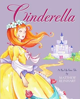 Kopciuszek: Bajka na wyciągnięcie ręki - Cinderella: A Pop-Up Fairy Tale