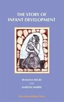 Historia rozwoju niemowląt: Praca obserwacyjna z Marthą Harris - The Story of Infant Development: Observational Work with Martha Harris