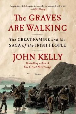 Groby chodzą: Wielki głód i saga narodu irlandzkiego - The Graves Are Walking: The Great Famine and the Saga of the Irish People